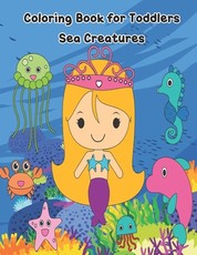 Coloring Book For Toddlers - Sea Creatures