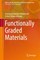 Functionally Graded Materials