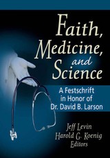 Koenig, H: Faith, Medicine, and Science