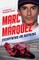 Marc Marquez: Everything or Nothing