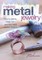 Making Metal Jewelry