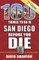 100 Things to Do in San Diego Before You Die, 2nd Edition