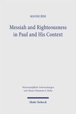 Messiah and Righteousness in Paul and His Context