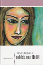 Neleisk man liūdėti