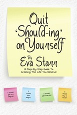 Quit 'Should-Ing' on Yourself