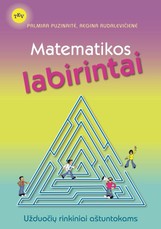 Matematikos labirintai. Užduočių rinkiniai aštuntokams