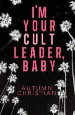 I'm Your Cult Leader, Baby