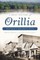Brief History of Orillia: Ontario's Sunshine City
