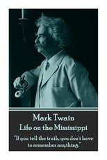Mark Twain - Life on the Mississippi