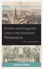 Division and Imagined Unity in the American Renaissance