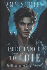 Perchance To Die