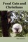 Feral Cats and Christians