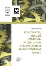 Konstrukcijų analizės uždaviniai pažengusiems ir jų sprendimas taikant programą ANSYS