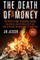 The Death Of Money