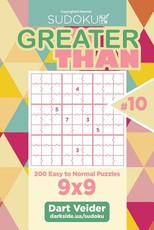 Sudoku Greater Than - 200 Easy to Normal Puzzles 9x9 (Volume 10)