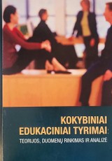 Kokybiniai edukaciniai tyrimai: teorijos, duomenų rinkimas ir analizė
