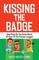 Kissing the Badge