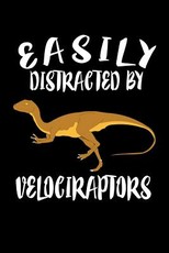 Easily Distracted By Velociraptors
