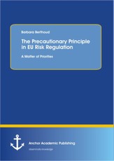 The Precautionary Principle in EU Risk Regulation