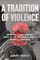 A Tradition of Violence