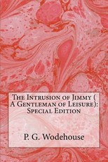 The Intrusion of Jimmy ( A Gentleman of Leisure)