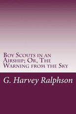 Boy Scouts in an Airship; Or, The Warning from the Sky