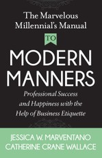 The Marvelous Millennial's Manual To Modern Manners