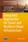Integrated Approaches for Smart and Resilient Urban Infrastructure