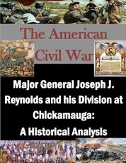 Major General Joseph J. Reynolds and his Division at Chickamauga
