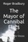 The Mayor of Cannibal Flats