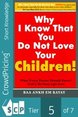 Why I Know That You Do Not Love Your Children!