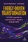 Energy-Driven Transformation