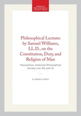 Philosophical Lectures by Samuel Williams, LL.D., on the Constitution, Duty, and Religion of Man