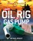From Oil Rig to Gas Pump