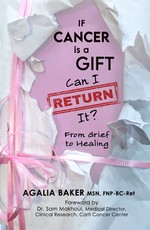 If Cancer Is a Gift, Can I Return It?