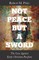 Not Peace But a Sword