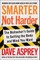 Smarter Not Harder