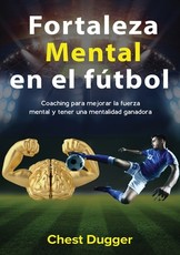 Fortaleza mental en el fÃºtbol