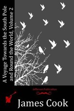 A Voyage Towards the South Pole and Round the World, Volume 2