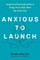 Anxious to Launch