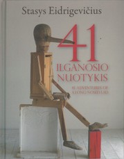41 Ilganosio nuotykis. 41 sdventures of a Long-Nosed Lad