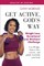 Get Active, God's Way: Weight Loss Devotional and Workout Challenge