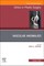 Vascular Anomalies, An Issue of Clinics in Plastic Surgery