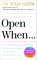 Open When