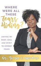Where Were All These Fears Hiding?