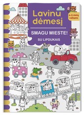 Lavinu dėmesį. Smagu mieste! Su lipdukais. 4–5 metų vaikams