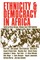 Ethnicity and Democracy in Africa