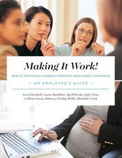 Making It Work! How to Effectively Navigate Maternity Leave Career Transitions