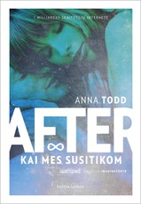 After. Kai mes susitikom. Literatūrinė interneto sensacija jau Lietuvoje!