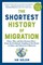 The Shortest History of Migration